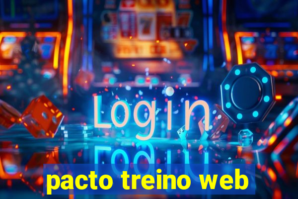 pacto treino web